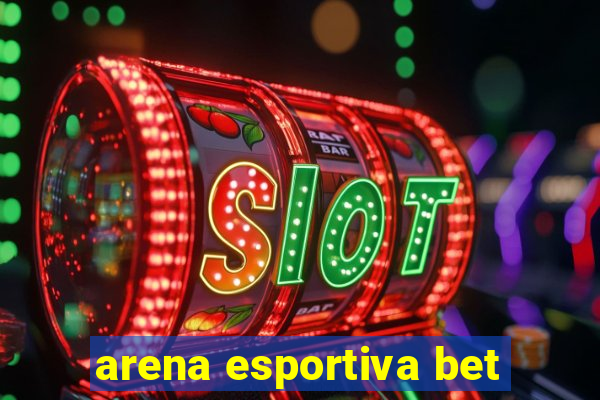 arena esportiva bet